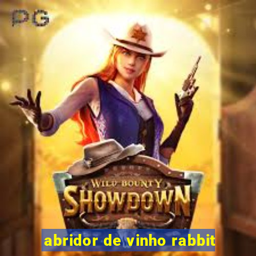 abridor de vinho rabbit